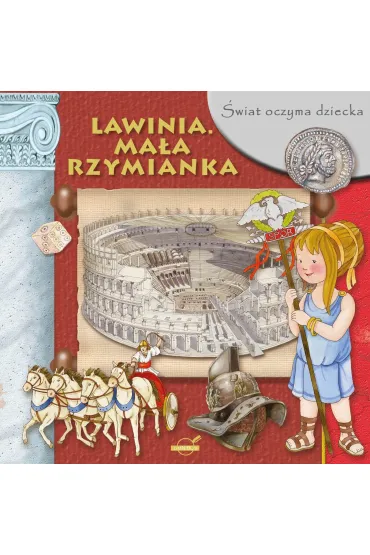 �wiat oczyma dziecka Lawinia Ma�a Rzymianka - Eleonora Barsotti