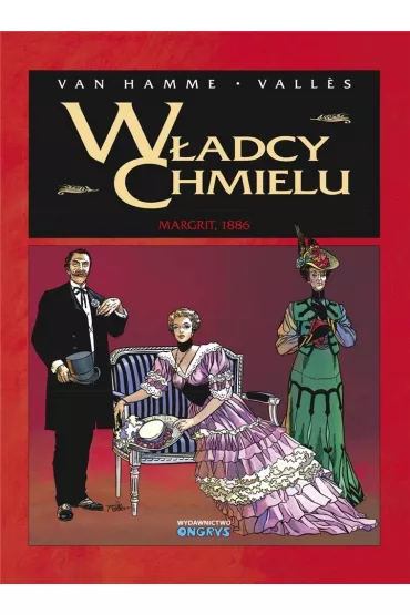 Margrit, 1886. W�adcy Chmielu. Tom 2 - Jean Van Hamme, Francis Valles