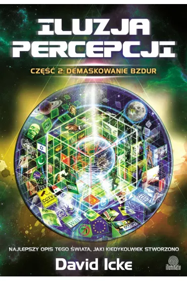 Iluzja percepcji. Cz 2. Demaskowanie bzdur - David Icke