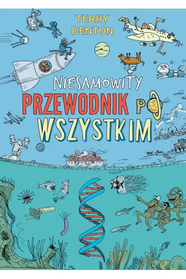 Niesamowity przewodnik po wszystkim - Terry Denton