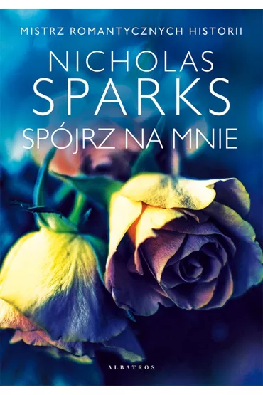 Sp�jrz na mnie - Nicholas Sparks