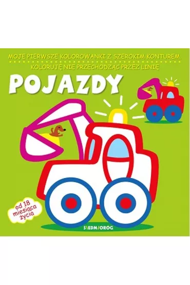 Pojazdy. Moje pierwsze kolorowanki z szerokim konturem