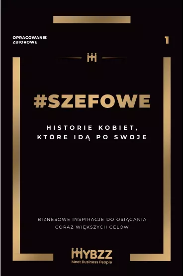 #SZEFOWE. Historie kobiet, kt�re id� po swoje