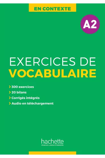 En Contexte. Exercices de vocabulaire. Poziom A2 - Anne Akyuz, Bernadette Bazelle-Shahmaei, Joelle Bonenfant, Marie-Fran�oise Gliemann