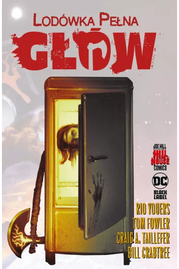 Lod�wka pe�na g��w. Hill House Comics - Rio Youers