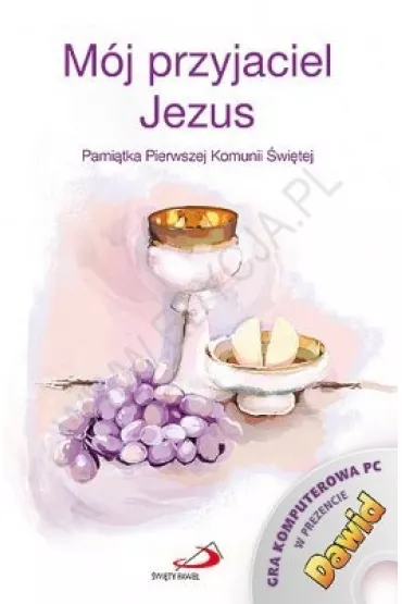 M�j przyjaciel Jezus. Pami�tka Pierwszej Komunii �wi�tej. Album z gr� komputerow� Dawid - Ma�gorzata Wilk, Wojciech Kuzio�a