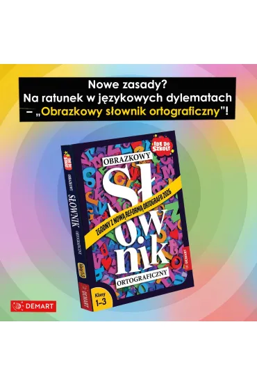 Obrazkowy s�ownik ortograficzny. Zgodny z nowymi zasadami ortografii 2026. Id� do szko�y. Klasy 1-3 - Anna Borchard