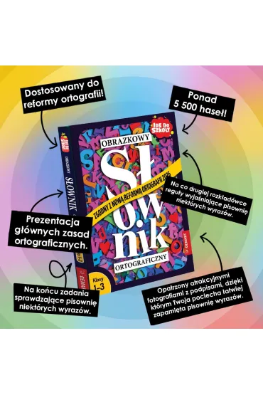Obrazkowy s�ownik ortograficzny. Zgodny z nowymi zasadami ortografii 2026. Id� do szko�y. Klasy 1-3 - Anna Borchard