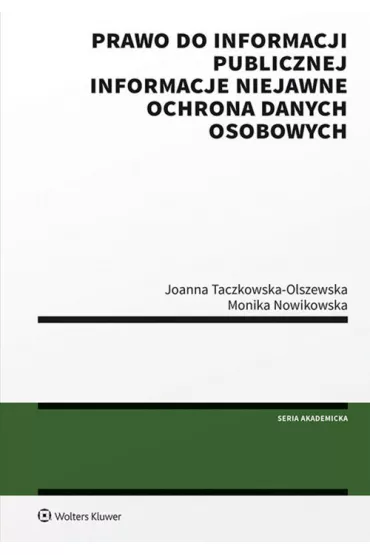 Prawo do informacji publicznej - Joanna Taczkowska-Olszewska, Monika Nowikowska