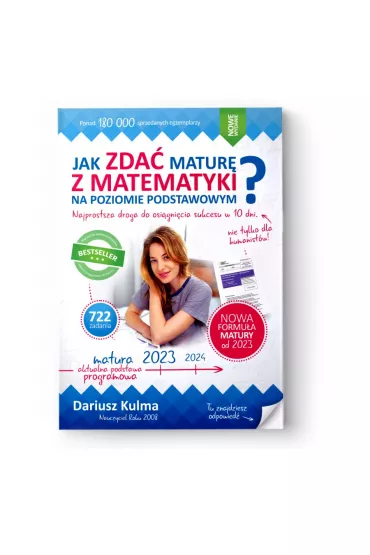 Jak zda� matur� z matematyki na poziomie podstawowym? 2023 - Dariusz Kulma