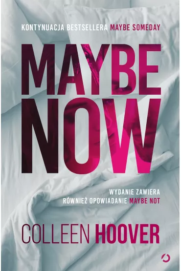 Maybe Now. Maybe Not - Colleen Hoover