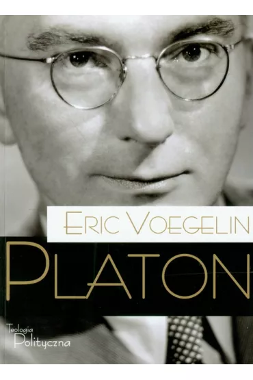 Porzdek i Historia. Platon - Eric Voegelin