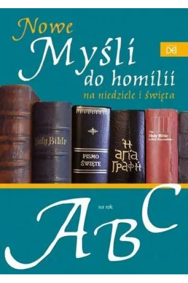 Nowe my�li do homilii na nied. i �wi�ta. Rok A,B,C