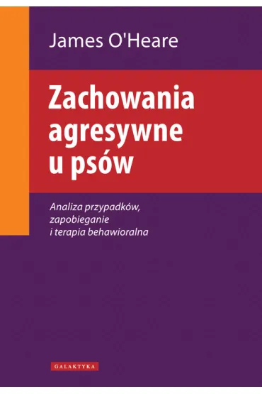 Zachowania agresywne u ps�w - James Oheare
