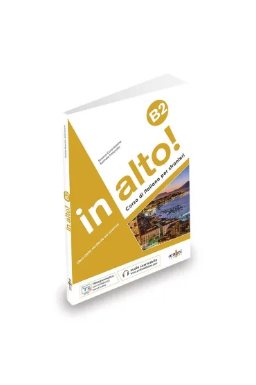 in alto! B2. Libro dello studente ed esercizi - Simona Consolazione, Rachele Fortunato