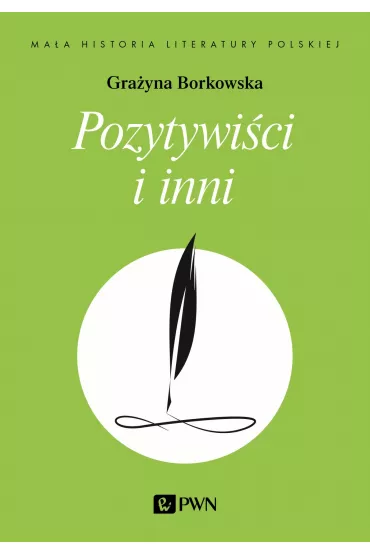 Pozytywi�ci i inni - Gra�yna Borkowska