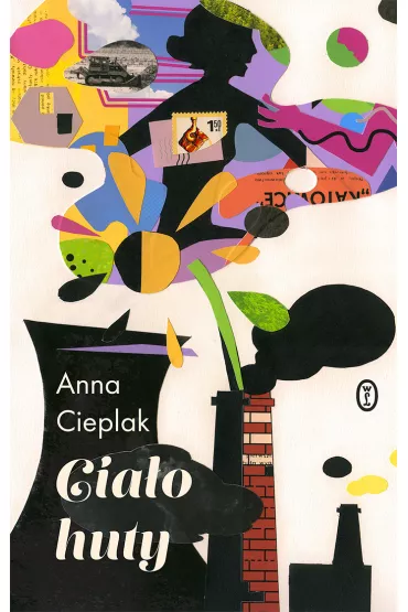 Cia�o huty - Anna Cieplak