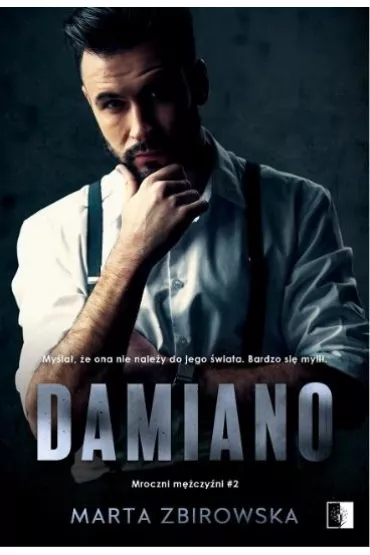 Damiano. Mroczni m�czy�ni. Tom 2 - Marta  Zbirowska