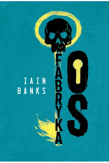 Fabryka Os - Iain Banks