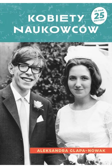 Kobiety naukowc�w - Aleksandra Glapa-Nowak