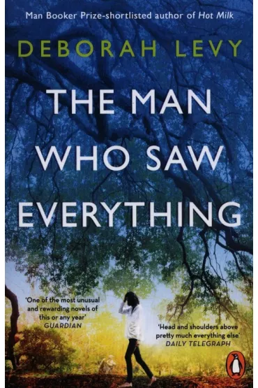 The Man Who Saw Everything - Deborah Levy