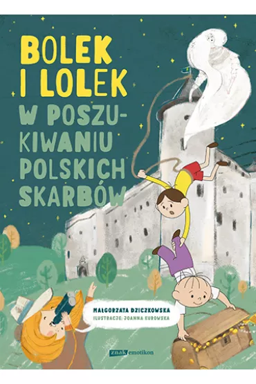 Bolek i Lolek. W poszukiwaniu polskich skarb�w - Ma�gorzata  Dziczkowska