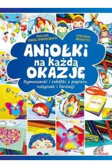 Anio�ki na ka�d� okazj� - Degl`Innocenti Fulvia, Chiara  Bigatti