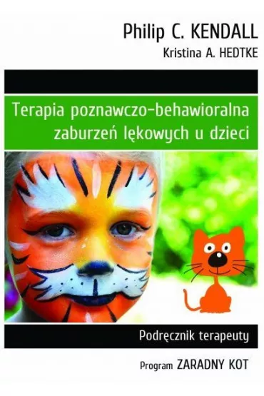 Terapia poznawczo-behawioralna zaburze� l�kowych u dzieci. Podr�cznik terapeuty - Kendall C. Philip, Kristina A Hedtke