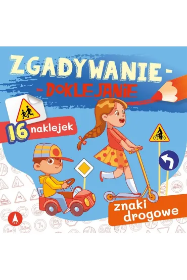 Ksi��eczka edu.155X155 Zgadywanie-doklejanie. Znaki drogowe   NAKLEJKI SKRZAT 073782 - Sabina  Grabias