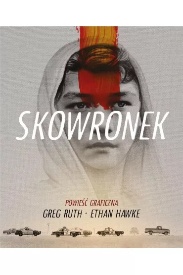 Skowronek - Ethan Hawke, Greg Ruth