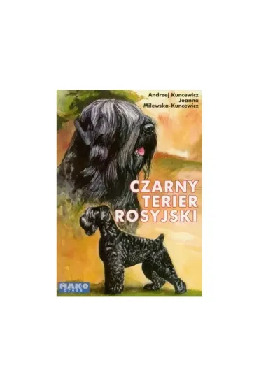 Czarny terier rosyjski - Joanna  Milewska-Kuncewicz, Andrzej  Kuncewcz