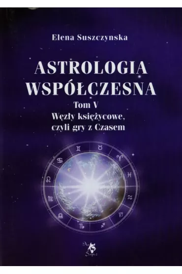 W�z�y ksi�ycowe. Astrologia wsp�czesna. Tom 5 - Elena Suszczynska