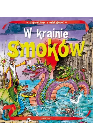 Album z naklejkami W krainie smok�w - Agnieszka Bator