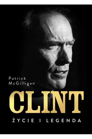 Clint. �ycie i legenda - Patrick McGilligan