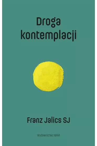 Droga kontemplacji wyd. 2 - Franz Jalics