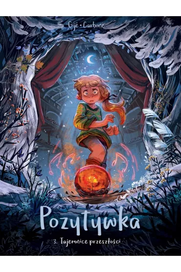 Tajemnice przesz�o�ci. Pozytywka. Tom 3 - Carbone