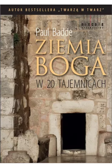 Ziemia Boga w 20 tajemnicach - Paul Badde