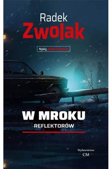 W mroku reflektor�w - Radek  Zwolak