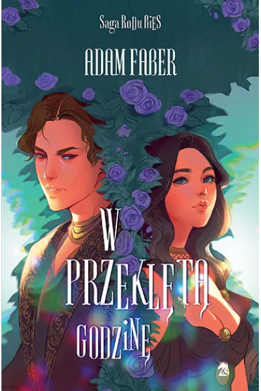 W przeklt godzin. Saga Rodu Bies. Tom 3 - Adam Faber
