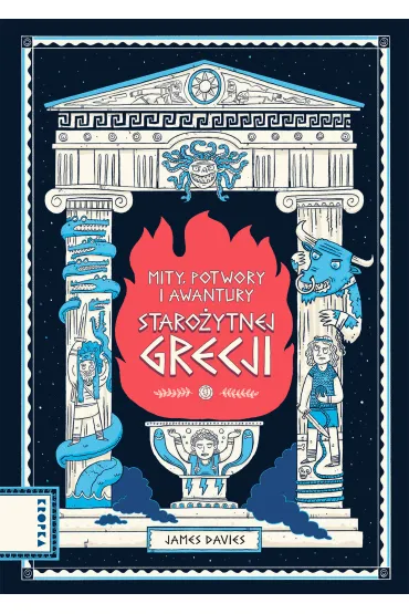 Mity, potwory i awantury staro�ytnej Grecji - James Davies