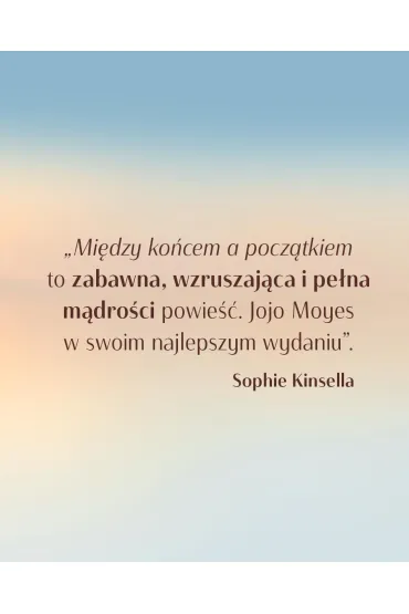 Midzy kocem a pocztkiem - Jojo Moyes