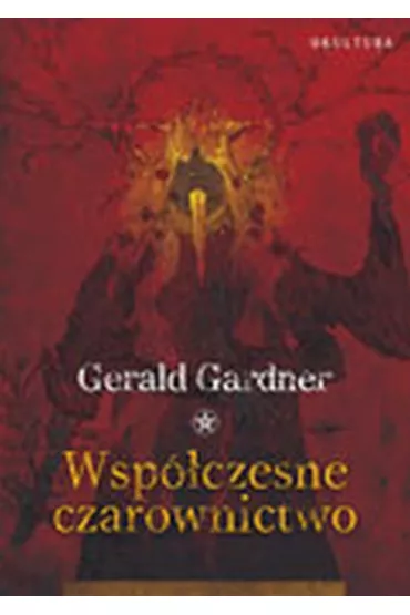 Wsp�czesne czarownictwo - Gerald Gardner