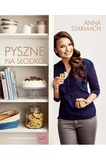 Pyszne. Na s�odko - Anna Starmach