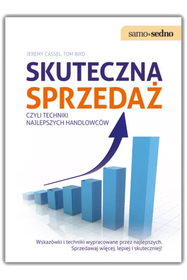 Samo Sedno- Skuteczna sprzeda�, czyli techniki najlepszych handlowc�w - Tom Bird, Jeremy Cassell