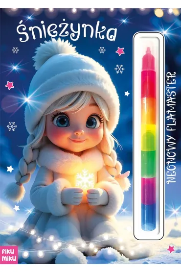 �nie�ynka. Neonowy flamaster