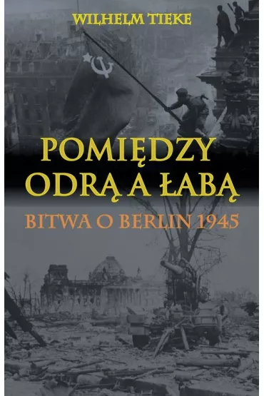 Pomi�dzy Odr� a �ab� - Wilhelm Tieke