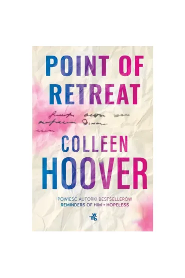 Point of Retreat. Slammed. Tom 2 - Colleen Hoover