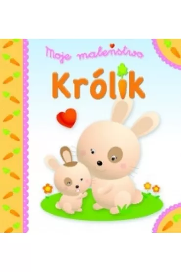 Moje male�stwo. Kr�lik