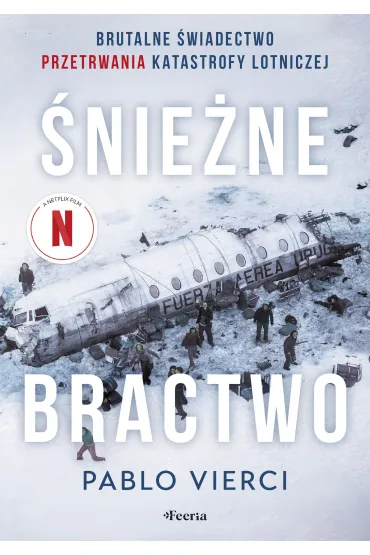 �nie�ne bractwo. Brutalne �wiadectwo przetrwania - Vierci Pablo