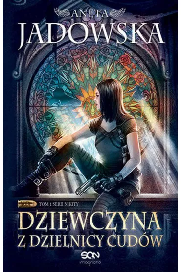 Dziewczyna z Dzielnicy Cud�w. Nikita. Tom 1 - Aneta Jadowska